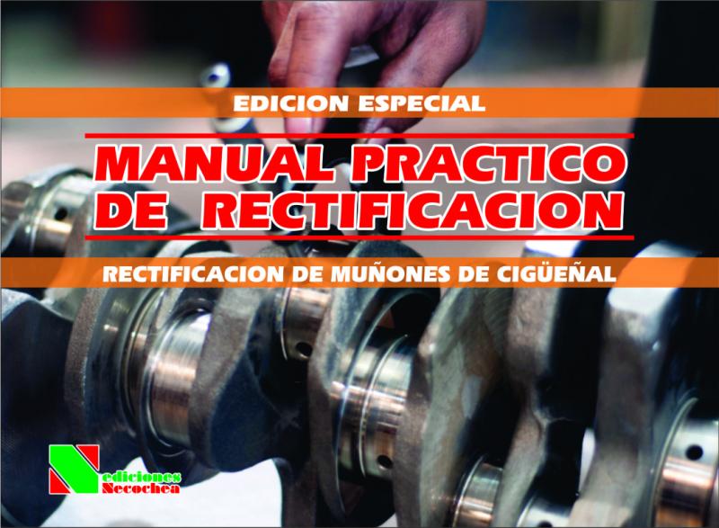 Manual PRACTICO DE RECTIFICACION DE MOTORES